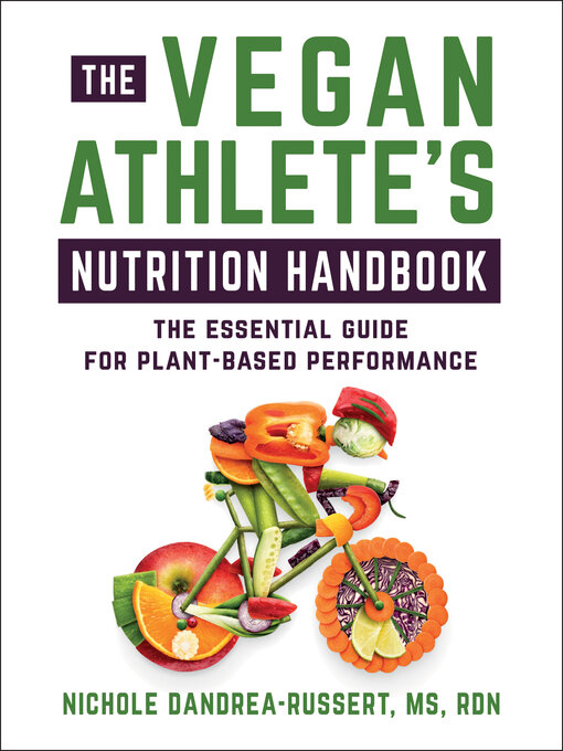 Title details for The Vegan Athlete's Nutrition Handbook by Nichole Dandrea-Russert, RDN - Available